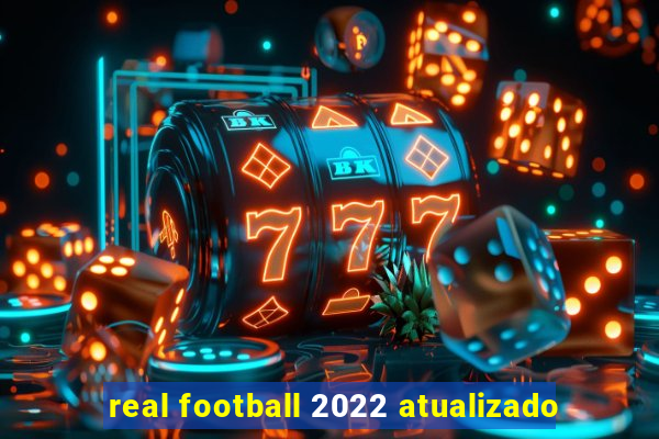 real football 2022 atualizado